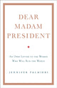 Book cover of: Dear Madam President. By: Jennifer Palmieri