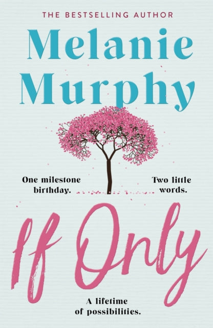 Book cover of: If Only. By: Melanie Murphy