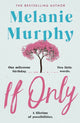 Book cover of: If Only. By: Melanie Murphy
