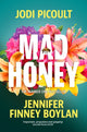 Mad Honey, an absolutely heart-pounding and heart-breaking book club novel 9781473692480 Jodi Picoult