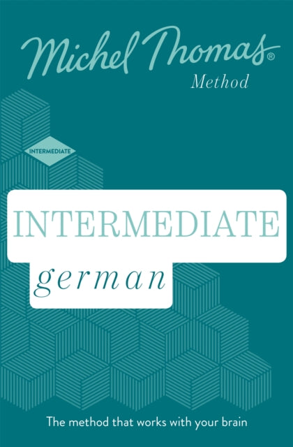 Book cover of: Intermediate German New Edition (Learn German with the Michel Thomas Method)