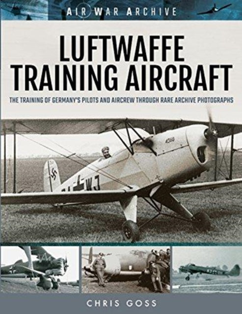Book cover of: Luftwaffe Training Aircraft. By: Chris Goss