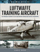 Book cover of: Luftwaffe Training Aircraft. By: Chris Goss