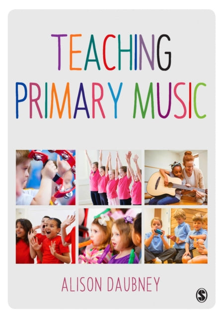 Book cover of: Teaching Primary Music. By: Alison Daubney