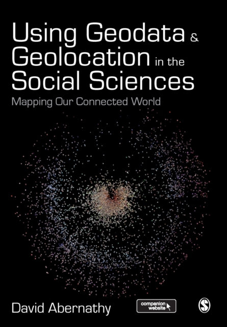 Book cover of: Using Geodata and Geolocation in the Social Sciences. By: David Abernathy