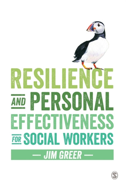 Book cover of: Resilience and Personal Effectiveness for Social Workers. By: Jim Greer