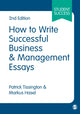 Book cover of: How to Write Successful Business and Management Essays. By: Patrick Tissington