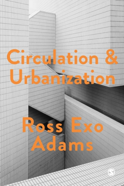 Book cover of: Circulation and Urbanization. By: Ross Exo Adams