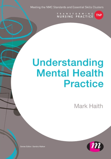 Book cover of: Understanding Mental Health Practice. By: Mark Haith