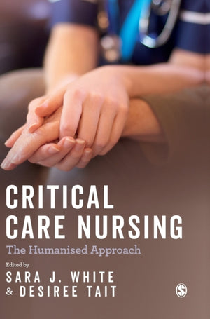 Critical Care Nursing: the Humanised Approach