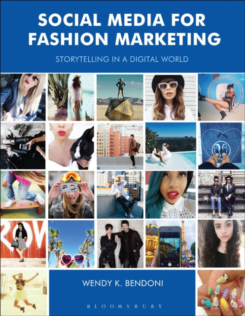 Book cover of: Social Media for Fashion Marketing. By: Wendy K. Bendoni