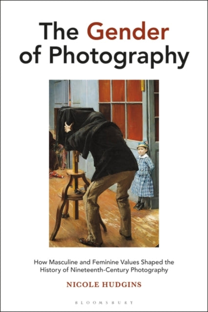 Book cover of: Gender of Photography. By: Nicole Hudgins