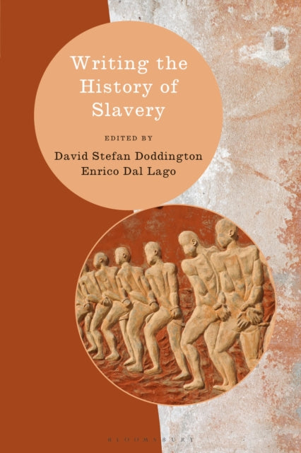 Book cover of: Writing the History of Slavery. By: David Stefan Doddington