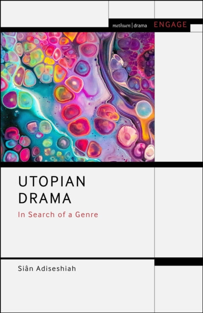 Book cover of: Utopian Drama. By: Siân Adiseshiah
