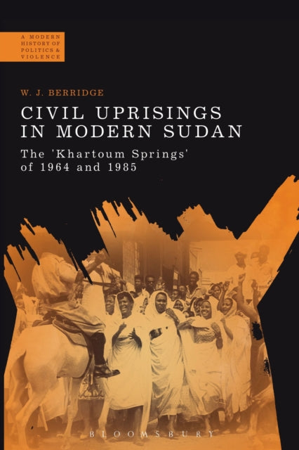 Book cover of: Civil Uprisings in Modern Sudan. By: W. J. Berridge