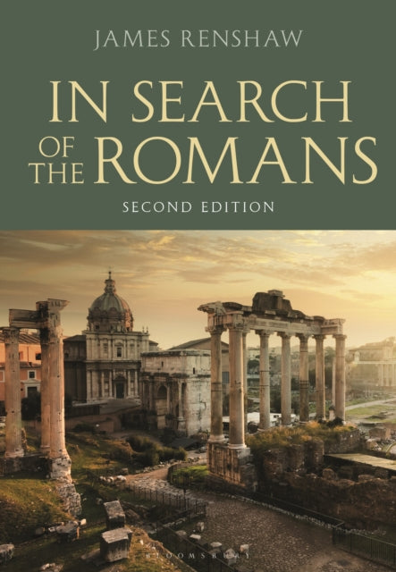 In Search of the Romans (Second Edition) 9781474299916 James Renshaw