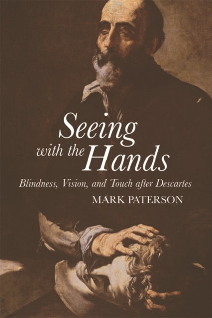Book cover of: Seeing with the Hands. By: Mark Paterson