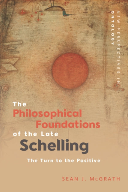 Book cover of: Late Schelling and the End of Christianity. By: Sean J. McGrath
