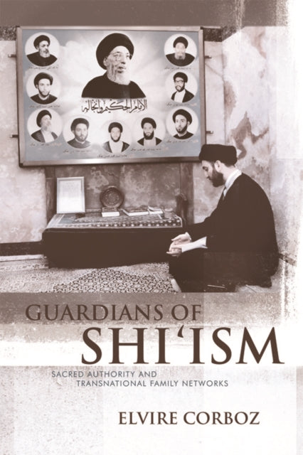 Book cover of: Guardians of Shi'ism. By: Elvire Corboz