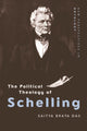 Book cover of: Political Theology of Schelling. By: Saitya Brata Das