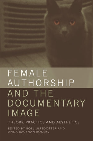 Female Authorship and the Documentary Image