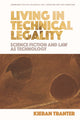 Book cover of: Living in Technical Legality. By: Kieran Tranter
