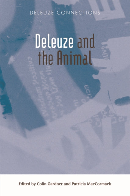 Book cover of: Deleuze and the Animal. By: Colin Gardner