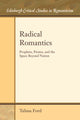 Book cover of: Radical Romantics. By: Talissa J. Ford