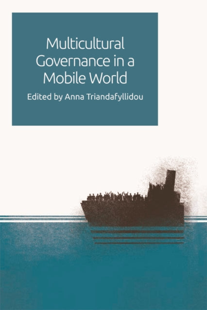 Book cover of: Multicultural Governance in a Mobile World. By: Anna Triandafyllidou