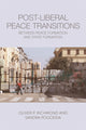 Book cover of: Post-Liberal Peace Transitions. By: Oliver P. Richmond