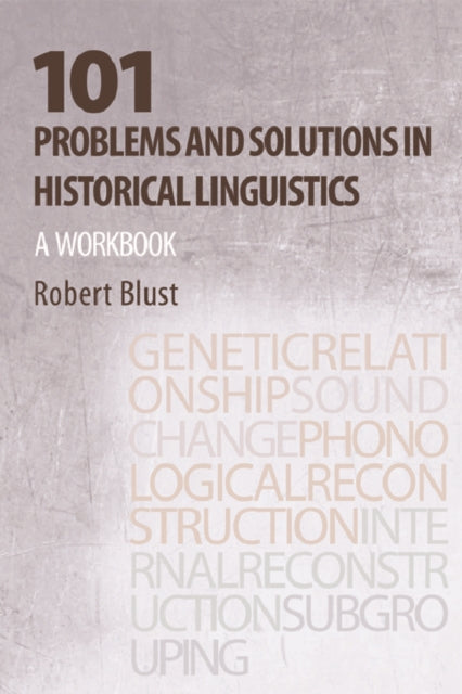 Book cover of: 101 Problems and Solutions in Historical Linguistics. By: Robert Blust