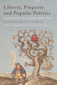 Book cover of: Liberty, Property and Popular Politics. By: Gordon Pentland