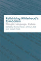 Book cover of: Rethinking Whitehead's Symbolism. By: Roland Faber