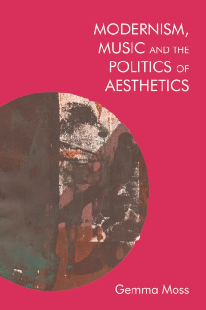 Book cover of: Modernism and Music. By: Gemma Moss