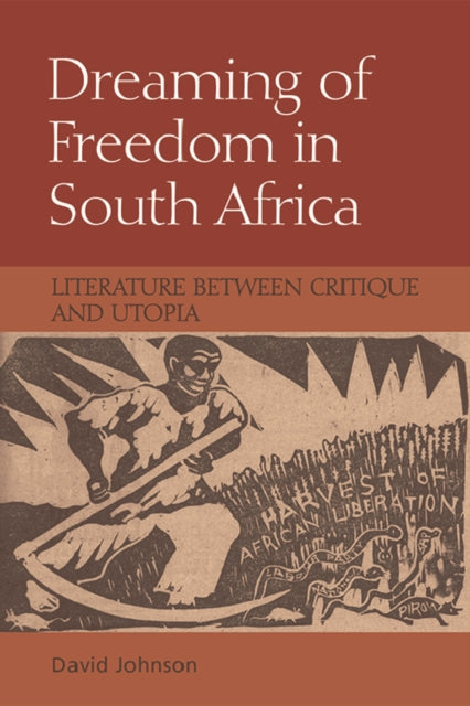 Book cover of: Dreaming of Freedom in South Africa. By: David Johnson