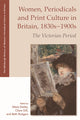 Book cover of: Women, Periodicals and Print Culture in Britain, 1830s-1900s. By: Alexis Easley