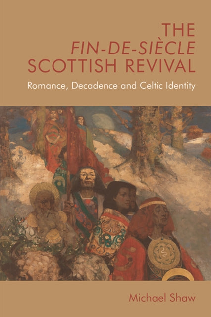 Book cover of: Fin-De-Siecle Scottish Revival. By: Michael Shaw