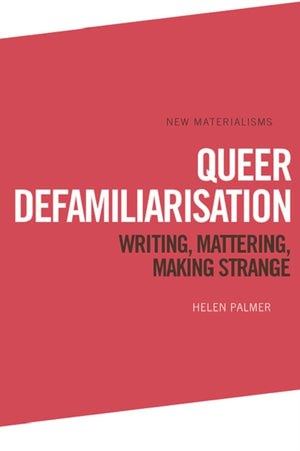 Queer Defamiliarisation