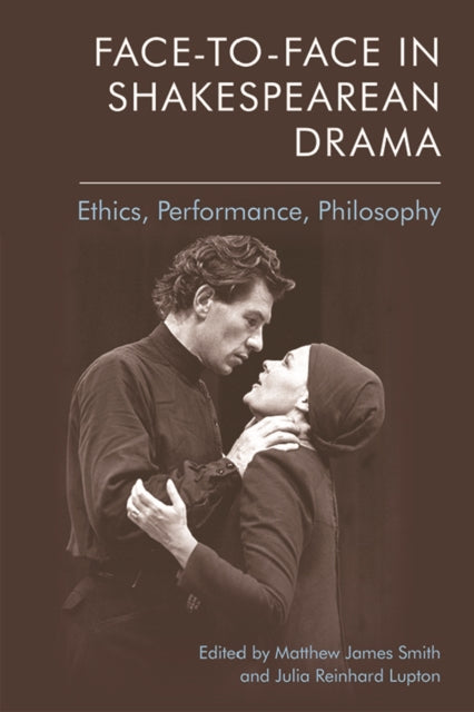 Book cover of: Face-To-Face in Shakespearean Drama. By: Julia Reinhard Lupton