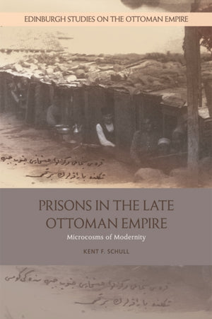 Prisons in the Late Ottoman Empire