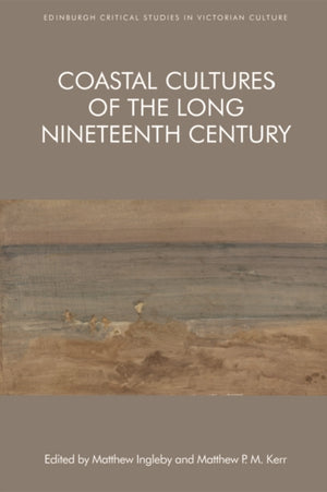 Coastal Cultures of the Long Nineteenth Century