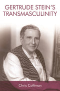 Gertrude Stein's Transmasculinity