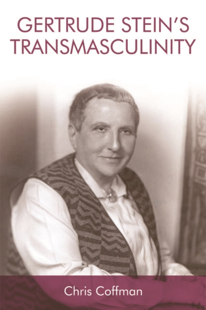 Gertrude Stein's Transmasculinity