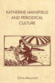 Book cover of: Katherine Mansfield and Periodical Culture. By: Chris Mourant