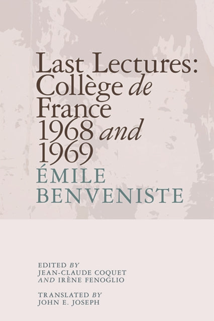 Book cover of: Last Lectures: College De France, 1968 and 1969. By: Emile Benveniste