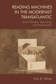 Book cover of: Reading Machines in the Modernist Transatlantic. By: Eric B. White