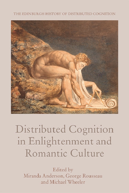 Book cover of: Distributed Cognition in Enlightenment and Romantic Culture. By: Miranda Anderson