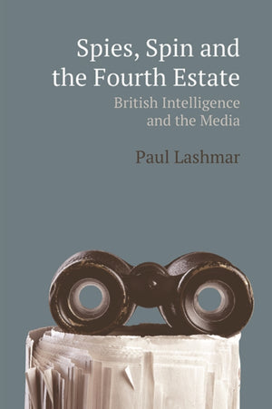 Spin, Spies and the Fourth Estate