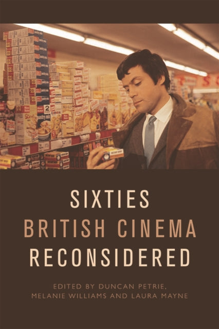 Book cover of: Sixties British Cinema Reconsidered. By: Duncan Petrie