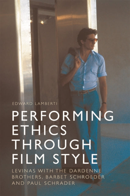 Book cover of: Performing Ethics Through Film Style. By: Edward Lamberti